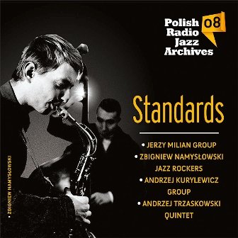 Polish Radio Jazz Archives. Volume 8: Standards - Various Artists