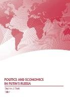 Politics and Economics in Putin's Russia - Army War College Press, Strategic Studies Institute