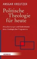 Politische Theologie Für Heute - Kreutzer Ansgar | Książka W Empik