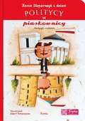 Politycy w piaskownicy - Stoparczyk Katarzyna