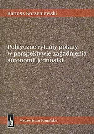 Polityczne Rytuały Pokuty W Perspektywie Zagadnienia Autonomii ...