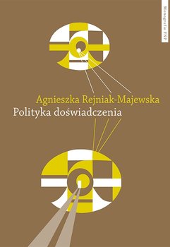 Polityka doświadczenia - Rejniak-Majewska Agnieszka