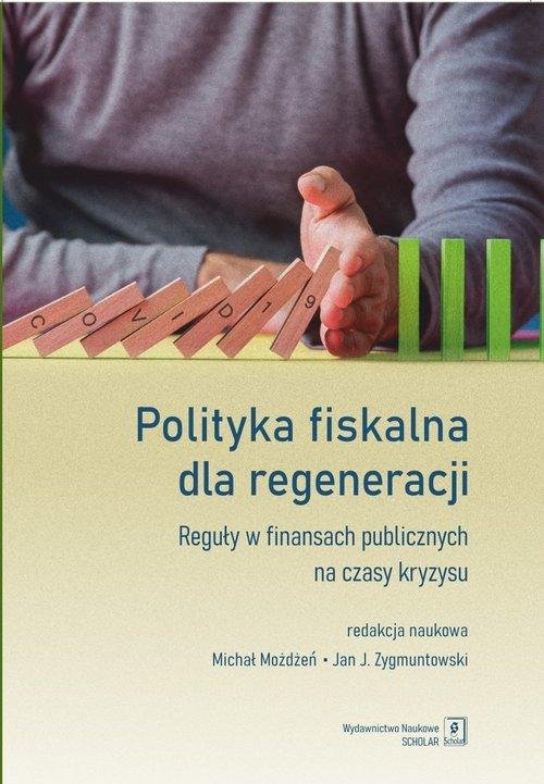 Polityka Fiskalna Dla Regeneracji. - Opracowanie Zbiorowe | Książka W Empik