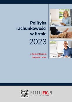 Polityka Rachunkowości w firmie 2023 - Trzpioła Katarzyna