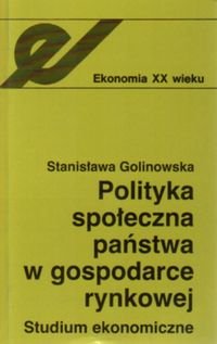 Polityka społeczna państwa w gospodarce rynkowej - Golinowska Stanisława