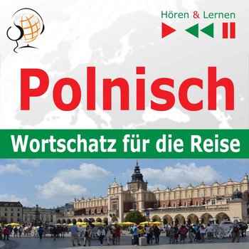 Polnisch. Wortschatz für die Reise. Hören & Lernen: 1000 wichtige Wörter und Wendungen - Guzik Dorota