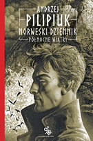 Północne wiatry. Norweski dziennik. Tom 3 Pilipiuk Andrzej