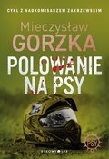 Polowanie na psy - Gorzka Mieczysław