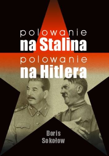 Polowanie na Stalina, Polowanie na Hitlera