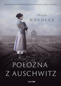 Położna z Auschwitz - Knedler Magda