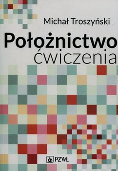 Położnictwo ćwiczenia - Troszyński Michał