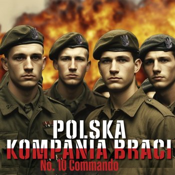 Polscy komandosi II wojny światowej. Biało-czerwona "Kompania braci" - Historia jakiej nie znacie - podcast - Korycki Cezary