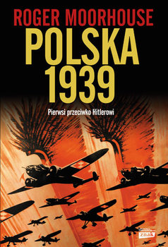 Polska 1939 - Moorhouse Roger