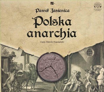 Polska anarchia - Jasienica Paweł