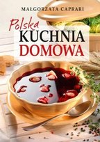 Polska kuchnia domowa Caprari Małgorzata