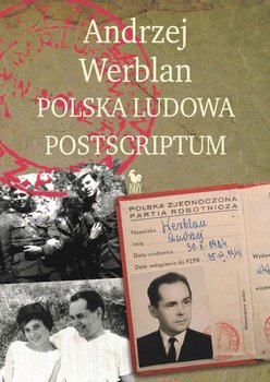 Polska Ludowa. Postscriptum - Werblan Andrzej
