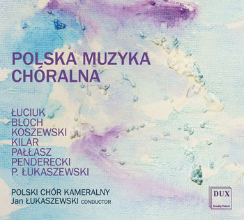 Polska muzyka chóralna - Polski Chór Kameralny