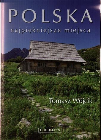 Polska. najpiękniejsze miejsca