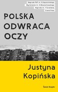 Polska odwraca oczy - Kopińska Justyna
