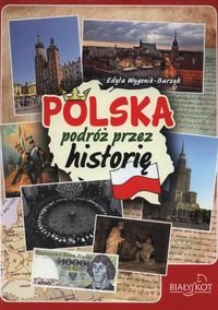 Polska podróż przez historię - Wygonik-Barzyk Edyta