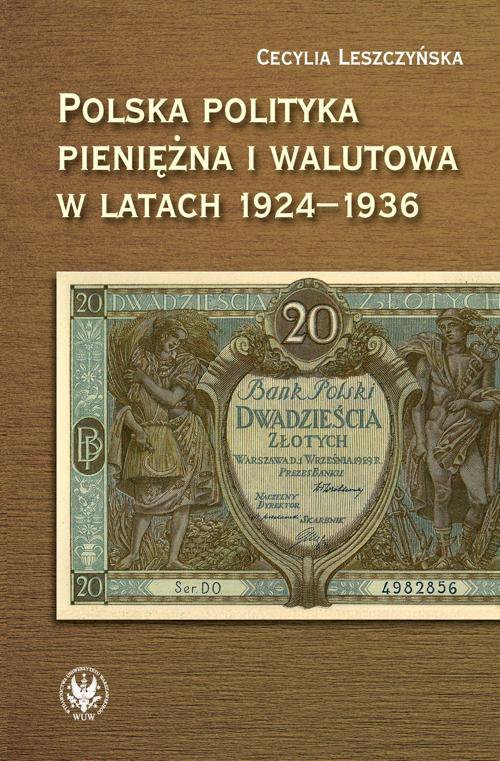 Polska polityka pieniężna i walutowa w latach 1924-1936 - ebook PDF