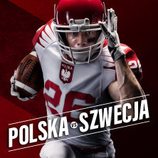 Futbol amerykański - Mecz międzypaństwowy: Polska - Szwecja