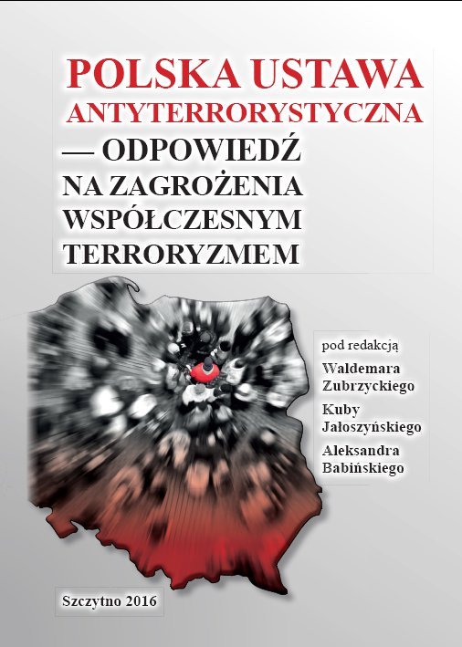 Polska ustawa antyterrorystyczna – odpowiedź na zagrożenia współczesnym terroryzmem - ebook PDF