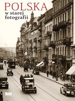 Polska w starej fotografii Jurasz Tomasz