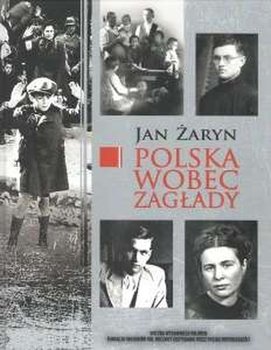 Polska wobec zagłady - Żaryn Jan