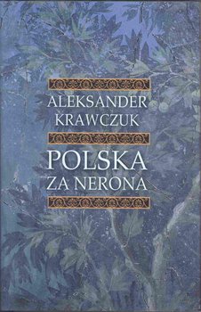 Polska za Nerona - Krawczuk Aleksander
