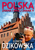 Polska znana i mniej znana. Tom 5 - Dzikowska Elżbieta