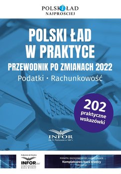 Polski ład w praktyce. Przewodnik po zmianach 2022 - Opracowanie zbiorowe