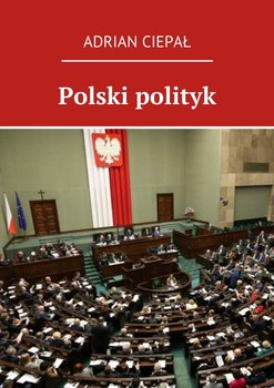 Polski polityk - Ciepał Adrian