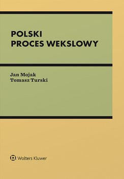 Polski proces wekslowy - Mojak Jan, Tomasz Turski