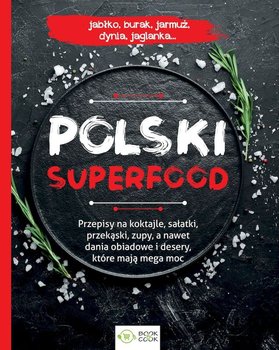 Polski superfood - Opracowanie zbiorowe