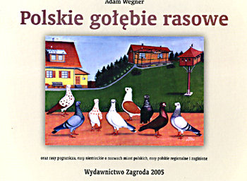 Polskie Gołębie Rasowe - Wegner Adam