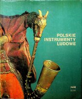Polskie instrumenty ludowe Opracowanie zbiorowe
