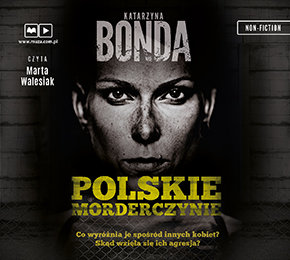 Polskie morderczynie - Bonda Katarzyna