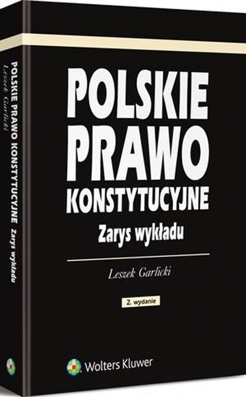 Polskie Prawo Konstytucyjne. Zarys Wykładu - Garlicki Leszek | Książka ...