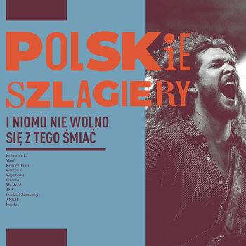 Polskie szlagiery: I nikomu nie wolno się z tego śmiać - Various Artists