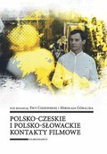 Polsko-czeskie i polsko-słowackie kontakty filmowe - Ciszewska Ewa, Góralik Mikołaj
