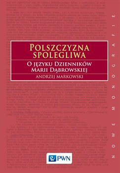 Polszczyzna spolegliwa - Markowski Andrzej