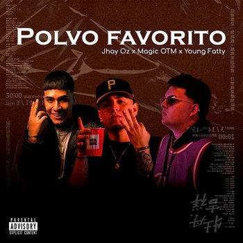 Polvo Favorito - Magic OTM, Young Fatty & Jhay Oz