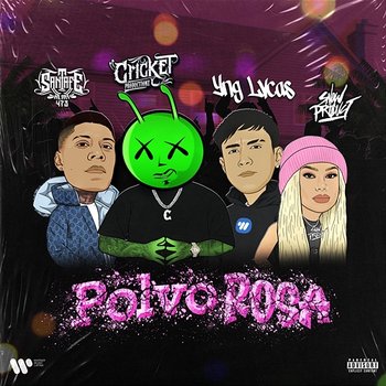 POLVO ROSA - Cricket, Santa Fe Klan & Yng Lvcas feat. Snow Tha Product