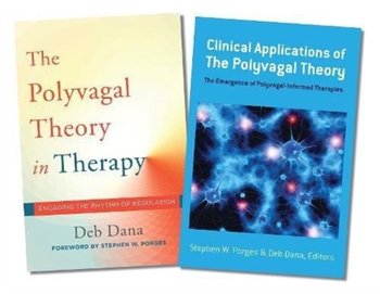 Polyvagal Theory in Therapy  Clinical Applications of the Polyvagal Theory Two-Book Set - Opracowanie zbiorowe
