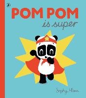 Pom Pom is Super - Henn Sophy