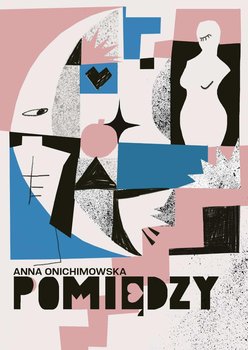 Pomiędzy - Onichimowska Anna