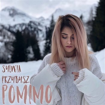 Pomimo - Sylwia Przybysz