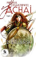 Pomnik cesarzowej Achai. Tom 1 - ebook epub - Ziemiański Andrzej