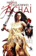 Pomnik Cesarzowej Achai. Tom 5 - audiobook - Ziemiański Andrzej